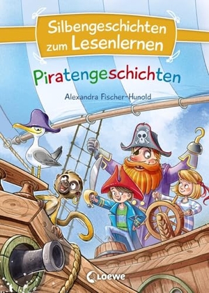Fischer-Hunold, Alexandra. Silbengeschichten zum Lesenlernen - Piratengeschichten - Erstlesebuch mit farbiger Silbentrennung für Grundschüler ab 6 Jahre. Loewe Verlag GmbH, 2021.