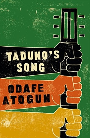 Atogun, Odafe. Taduno's Song. Joffe Books LTD -Severn House Books, 2016.