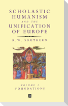 Scholastic Humanism and the Unification