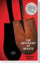 The Restraint of Beasts: A Comedic Novel