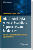 Educational Data Science: Essentials, Approaches, and Tendencies