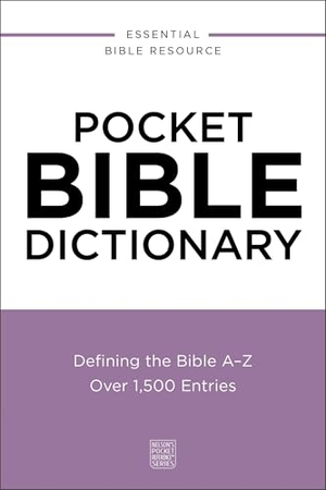 Nelson, Thomas. Pocket Bible Dictionary - Defining the Bible A-Z---Over 1,500 Entries. Thomas Nelson Publishers, 2026.