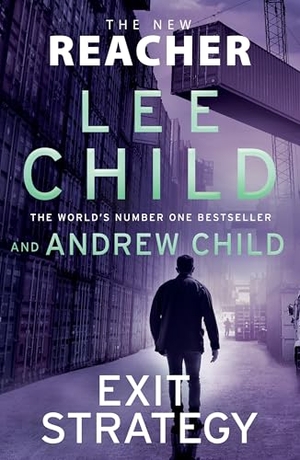 Child, Lee / Andrew Child. Exit Strategy. Allen Lane, 2025.