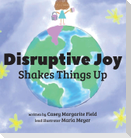 Disruptive Joy