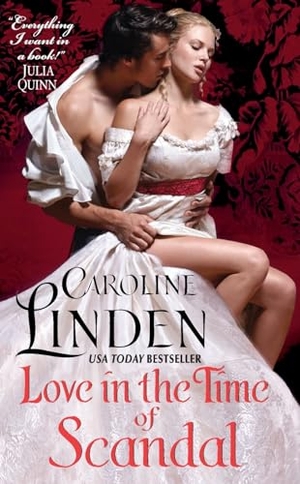 Linden, Caroline / Caroline Linden. Love in the Time of Scandal. HarperCollins, 2023.