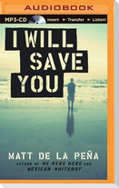 I Will Save You