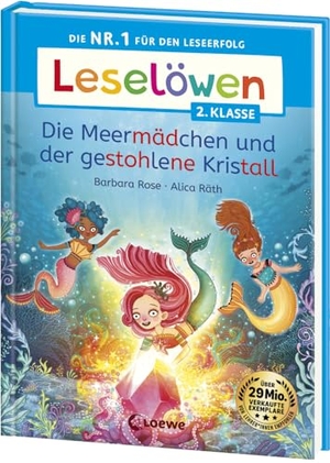 Rose, Barbara. Leselöwen 2. Klasse - Die Meermädchen und der gestohlene Kristall - Die Nr. 1 für den Leseerfolg - Mit Leselernschrift ABeZeh - Erstlesebuch für Kinder ab 7 Jahren. Loewe Verlag GmbH, 2024.