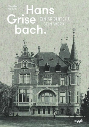Kromrei, Claudia. Hans Grisebach - Ein Architekt und sein Werk. Niggli Verlag, 2020.