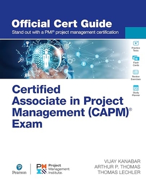 Kanabar, Vijay / Thomas, Arthur et al. Certified Associate in Project Management (Capm)(R) Exam Official Cert Guide. Pearson Education, 2023.