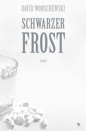 Wonschewski, David. Schwarzer Frost. Periplaneta Verlag, 2012.