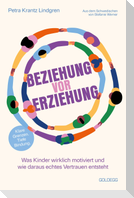 Beziehung vor Erziehung