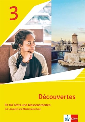 Découvertes 3. Ausgabe 1. oder 2. Fremdsprache. Fit für Tests und Klassenarbeiten mit Lösungen und Mediensammlung 3. Lernjahr - Fit für Tests und Klassenarbeiten mit Lösungen und Mediensammlung 3. Lernjahr. Klett Ernst /Schulbuch, 2022.
