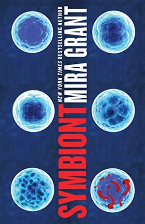 Grant, Mira. Symbiont. Hachette Book Group USA, 2015.