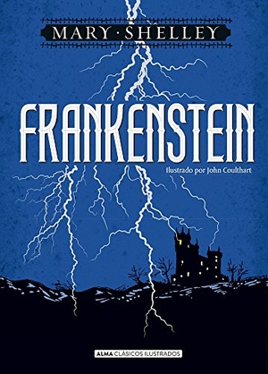 Shelley, Mary. Frankenstein. Editorial Alma, 2018.
