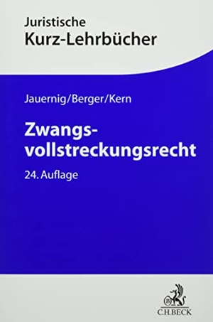 Kern, Christoph A. / Lent, Friedrich et al. Zwangsvollstreckungsrecht - Ein Studienbuch. C.H. Beck, 2021.