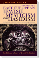 Littman Studies in East European Jewish Mysticism and Hasidism