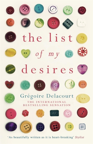 Delacourt, Gregoire. The List of my Desires. Orion Publishing Co, 2014.