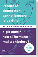 Perché le donne non sanno leggere le cartine e gli uomini non si fermano mai a chiedere?