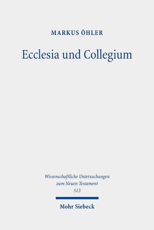 Öhler, Markus. Ecclesia und Collegium - Christliche Versammlungen und griechisch-römische Vereinigungen. Gesammelte Aufsätze. Mohr Siebeck GmbH & Co. K, 2024.