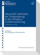 Aktuarielle Methoden der Tarifgestaltung in der Schaden-/Unfallversicherung