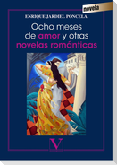 Ocho meses de amor y otras novelas románticas