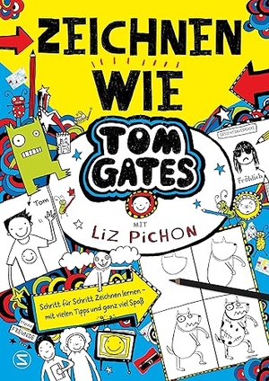 Pichon, Liz. Tom Gates - Zeichnen wie Tom Gates - Schritt für Schritt Zeichnen lernen - mit vielen Tipps und ganz viel Spaß. Schneiderbuch, 2024.