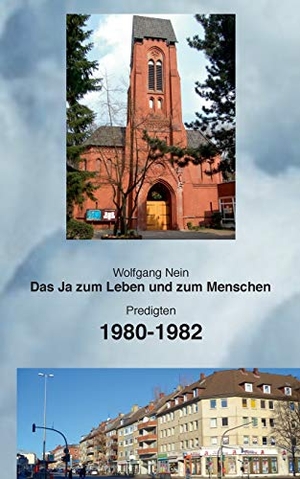 Nein, Wolfgang. Das Ja zum Leben und zum Menschen, Band 13 - Predigten 1980-1982. Books on Demand, 2018.