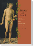 Mocked with Death