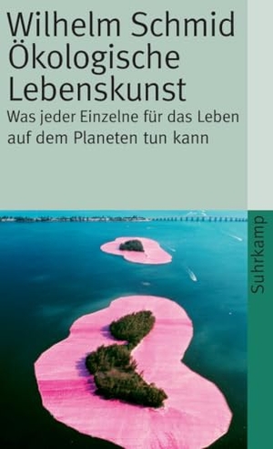 Schmid, Wilhelm. Ökologische Lebenskunst - Was jeder Einzelne für das Leben auf dem Planeten tun kann. Suhrkamp Verlag, 2008.