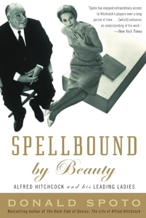 Spoto, Donald. Spellbound by Beauty - Alfred Hitchcock and His Leading Ladies. Crown Publishing Group (NY), 2009.