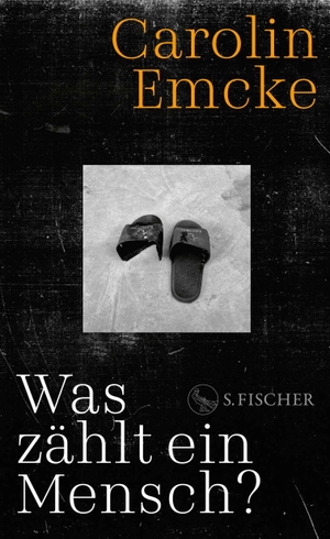 Emcke, Carolin. Was zählt ein Mensch?. FISCHER, S., 2026.
