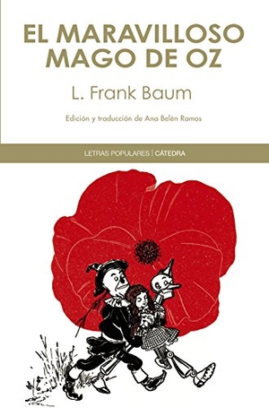 Baum, L. Frank / Ana Belén Ramos Guerrero. El maravilloso mago de Oz. Ediciones Cátedra, 2014.