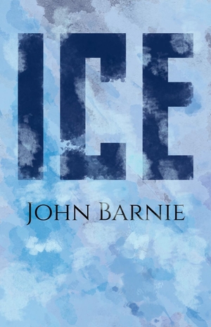 Barnie, John. Ice. Cinnamon Press, 2023.