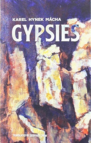 Macha, Karel Hynek. Gypsies. Jantar Publishing Ltd, 2019.