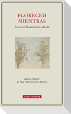 Floreced mientras : poesía del romanticismo alemán