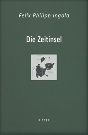 Ingold, Felix Philipp. Die Zeitinsel. Ritter Verlag, 2022.