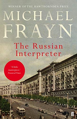 Frayn, Michael. The Russian Interpreter. Faber & Faber, 2015.