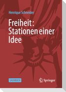 Freiheit: Stationen einer Idee