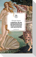 Lebensläufe der berühmtesten Maler, Bildhauer und Architekten