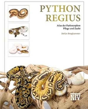 Broghammer, Stefan. Python regius - Atlas der Farbmorphen. NTV Natur und Tier-Verlag, 2025.
