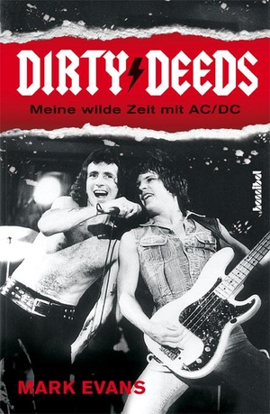 Evans, Mark. Dirty Deeds - Meine wilde Zeit mit AC/DC. Hannibal Verlag, 2012.