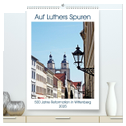 Auf Luthers Spuren (hochwertiger Premium Wandkalender 2025 DIN A2 hoch), Kunstdruck in Hochglanz