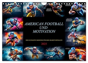 Meutzner, Dirk. American Football und Motivation (Wandkalender 2025 DIN A4 quer), CALVENDO Monatskalender - Die Bilder werden dein Jahr mit American Football und unerschütterlicher Motivation füllen.. Calvendo, 2024.