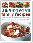 3 & 4 Ingredient Family Recipes: Everyday Meals Made Easy: 330 Fuss-Free Recipes Using Just Four Ingredients or Less, All Shown in Over 350 Color Phot