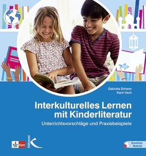 Scherer, Gabriela / Karin Vach. Interkulturelles Lernen mit Kinderliteratur - Unterrichtsvorschläge und Praxisbeispiele. Kallmeyer'sche Verlags-, 2019.