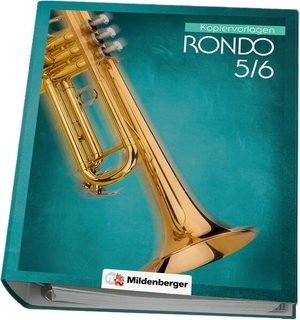 Schaal, Sabine / Crämer, Christian et al. RONDO 5/6 - Kopiervorlagen, Neubearbeitung - Ein Musiklehrgang für weiterführende Schulen. Mildenberger Verlag GmbH, 2017.