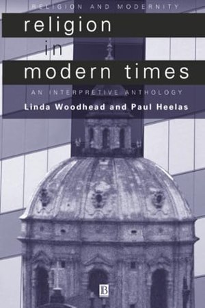 Woodhead / Heelas. Religion in Modern Times. John Wiley & Sons, 2000.