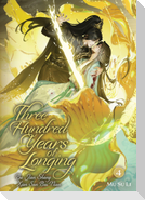 Three Hundred Years of Longing: Bu Jian Shang Xian San Bai Nian (Novel) Vol. 4