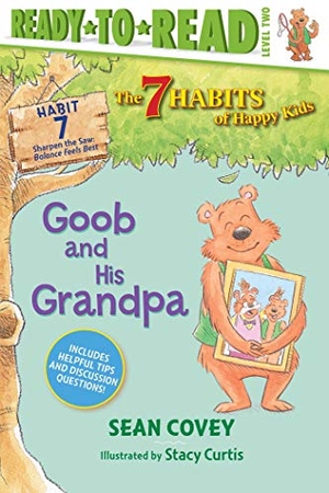 Covey, Sean. Goob and His Grandpa - Habit 7 (Ready-To-Read Level 2). Simon Spotlight, 2020.