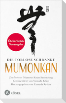 Die torlose Schranke - Mumonkan - Überarbeitete Neuausgabe